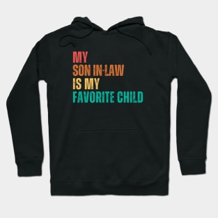 My Son In Law Is My Favorite Child Hoodie